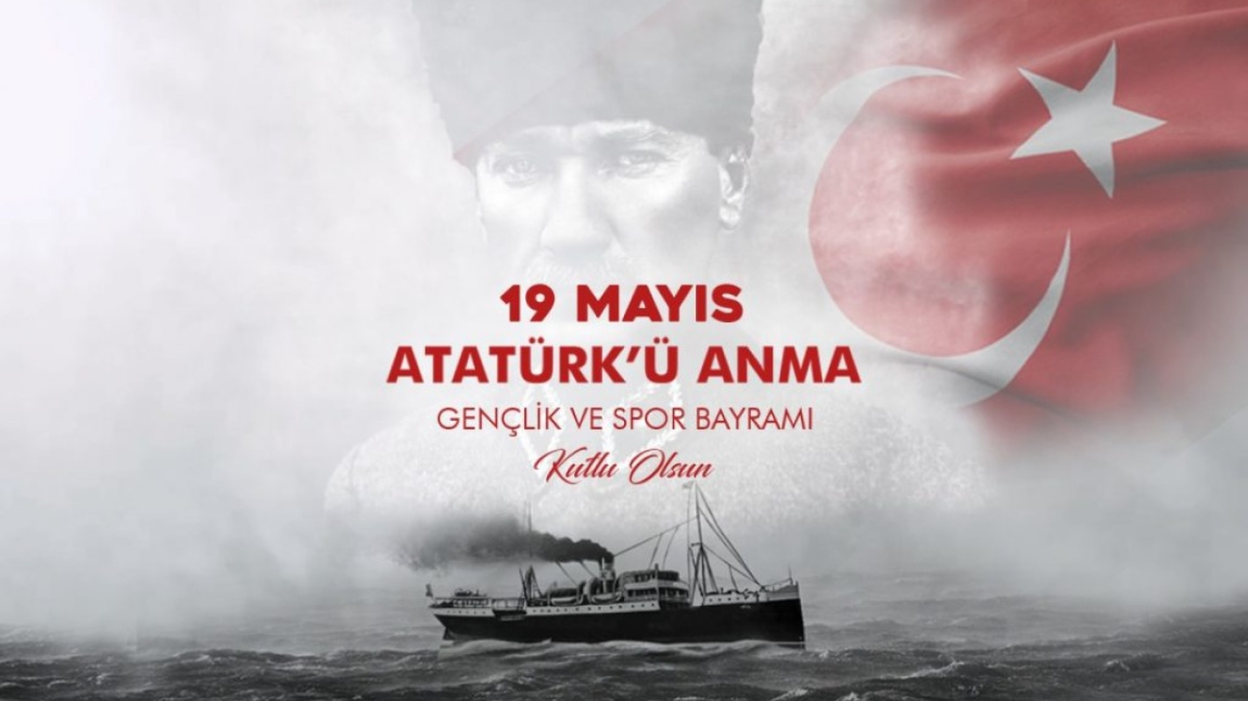 19 Mayıs Atatürk’ü Anma Gençlik ve Spor Bayramı'nı Coşku ile Kutladık.